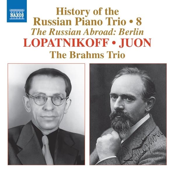 Brahms Trio - History Of The Russian Piano Trio, Vol. 8 - Lopatnikoff & Juon (CD)