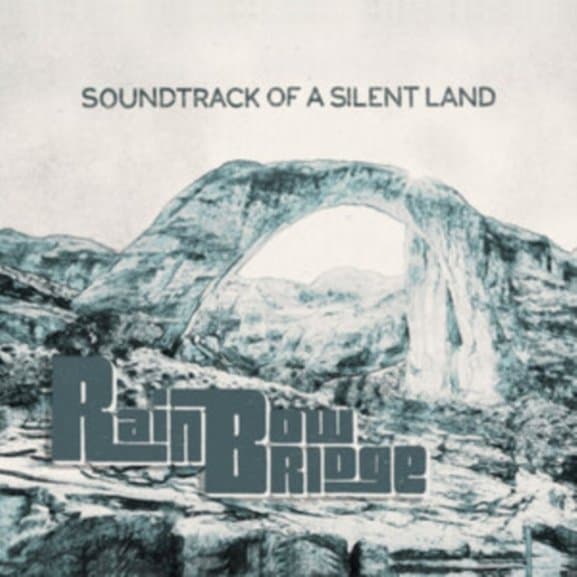 Rainbow Bridge - Soundtrack Of A Silent Land (CD)