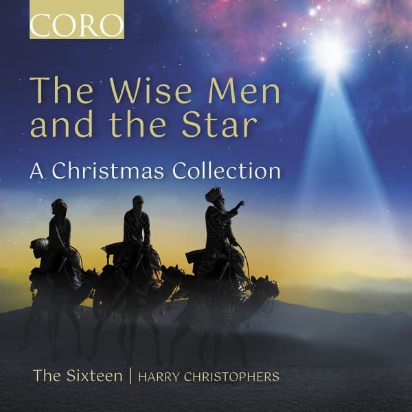 The Sixteen, Harry Christophers - The Wise Men And The Star - A Christmas Collection (CD)