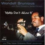 Wendell Brunious, Piere Claessens, Norbert Detaeye & The New Orleans Roof Jazzmen - Mama Don't Allow It (CD)