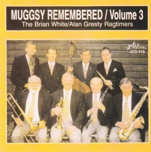 Brian White & The Alan Gresty Ragtimers - Muggsy Remembered Volume 3 (CD)