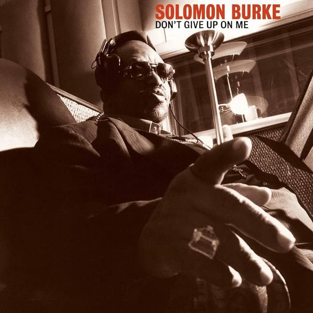 SOLOMON BURKE DON\'T GIVE UP ON ME