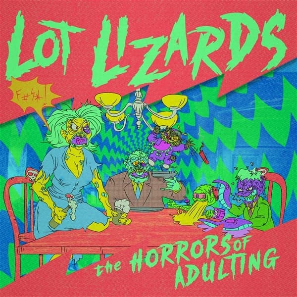 Lot Lizards - The Horrors Of Adulting (LP)