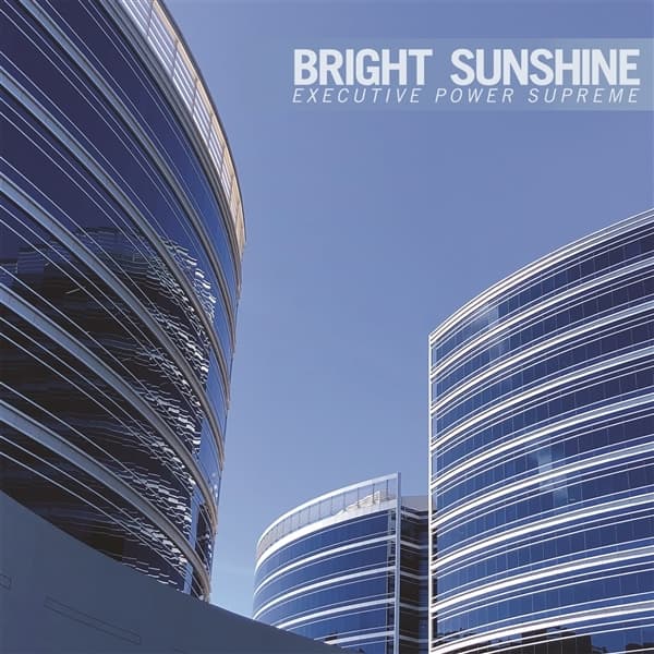 Bright Sunshine - Executive Power Surpreme (CD)
