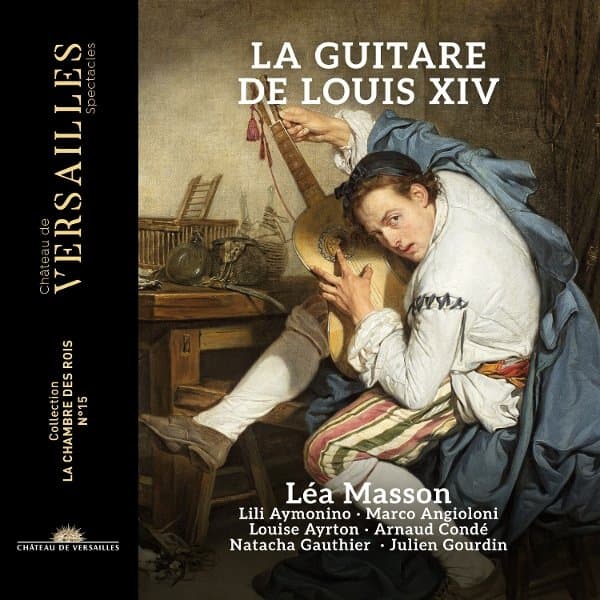 Lea Masson, Lili Aymonino, Marco Angioloni, Louise Ayrton, Arnaud Conde, Natacha Gauthier, Julien Gourdin - La Guitare De Louis XIV (CD)