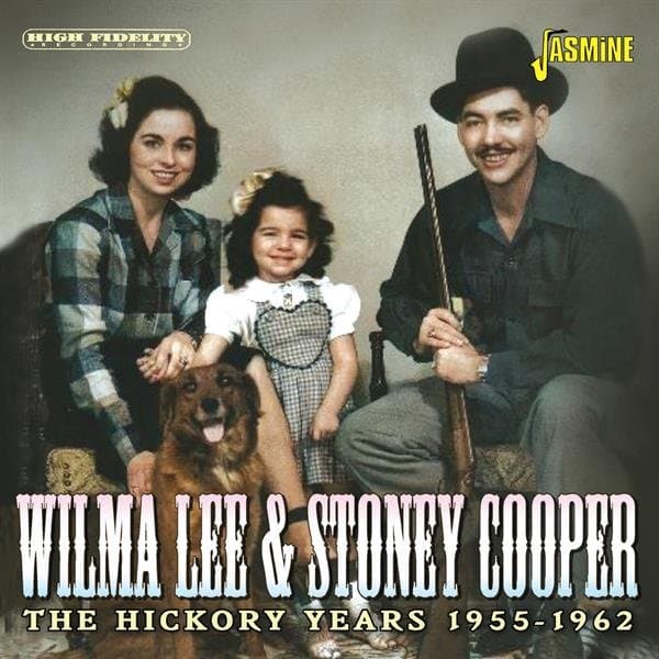 Wilma Lee & Stoney Cooper - The Hickory Years, 1955-1962 (CD)