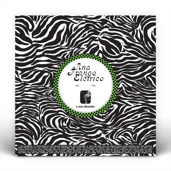 Ana Frango Elétrico - A Sua Diversao / Nao Tem Nada Nao (7" Single)