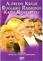 Alfredo Kraus - Alfredo Kraus Ruggero Raimondi And Katia Ricciarelli In Concert
