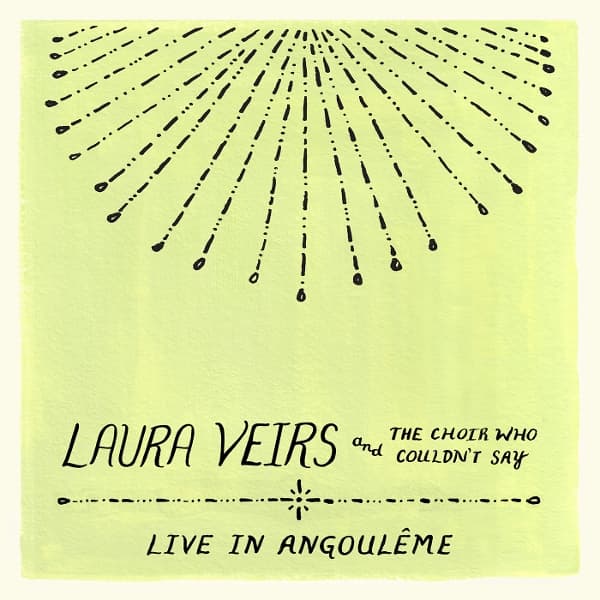 Laura Veirs - Laura Veirs And The Choir Who Couldn't Say (Live In Angoulême) (CD)