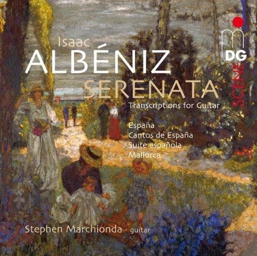 Stephen Marchionda - Albéniz: Serenata-Transkriptionen Für Gitarre (SACD)