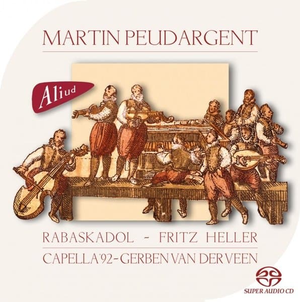 Fritz Heller, Rabaskadol, Capella '92 & Gerben van der Veen - Martin Peudargent (SACD)