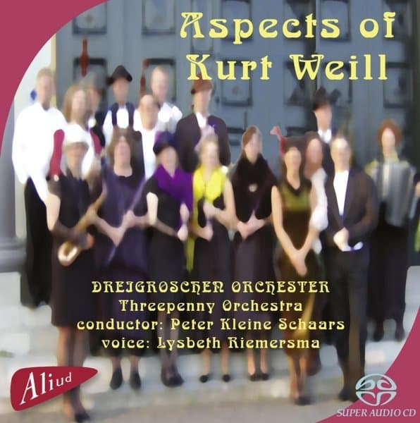 Dreigroschen Orchesterm Threepenny Orchestra & Peter Kleine Schaars - Aspects Of Kurt Weill (SACD)