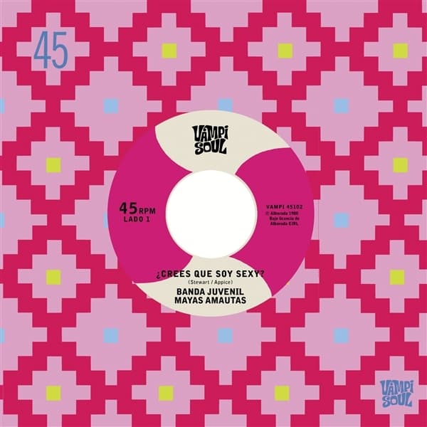 Banda Juvenil Mayas Amautas & Los Bravos Del Ande - Crees Que Soy Sexy?/El Travoltoso (7" Single)