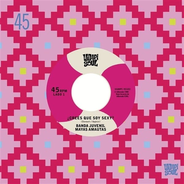 Banda Juvenil Mayas Amautas & Los Bravos Del Ande - Crees Que Soy Sexy?/El Travoltoso (7" Single)