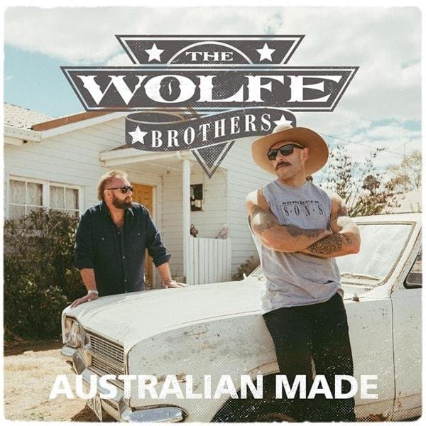 WOLFE BROTHERS, THE - Australian Made