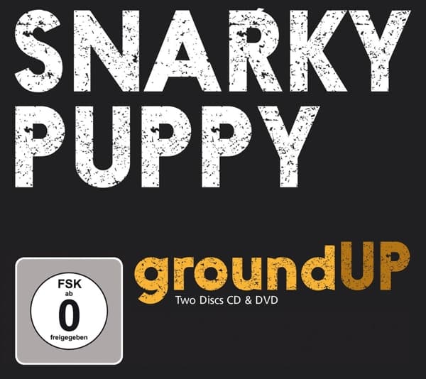 Snarky Puppy - Ground Up
