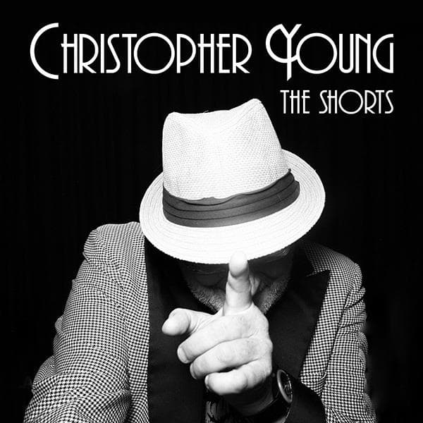 Young, Christopher - Christopher Young: The Shorts