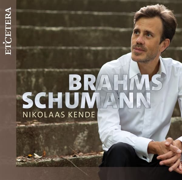 Nikolaas Kende - Piano Works (Brahms| Schumann) (CD)