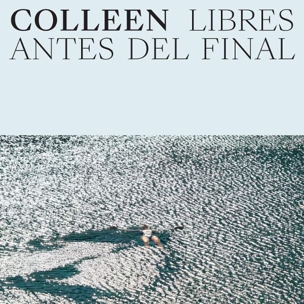 Colleen - Libres Antes Del Final (CD)