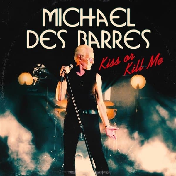 Michael Des Barres - Kiss Or Kill Me (7" Single)