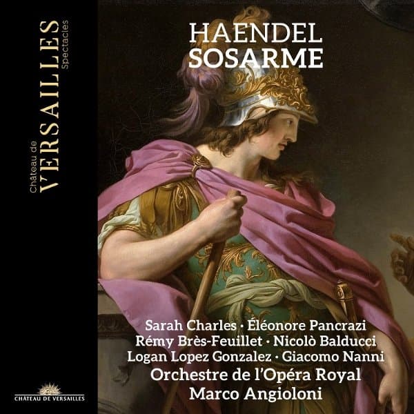 Marco Angioloni, Sarah Charles, Eleonore Pancrazi, Remy Bres-Feuillet, Orchestre De L'opera Royal - Handel: Sosarme (3 CD)