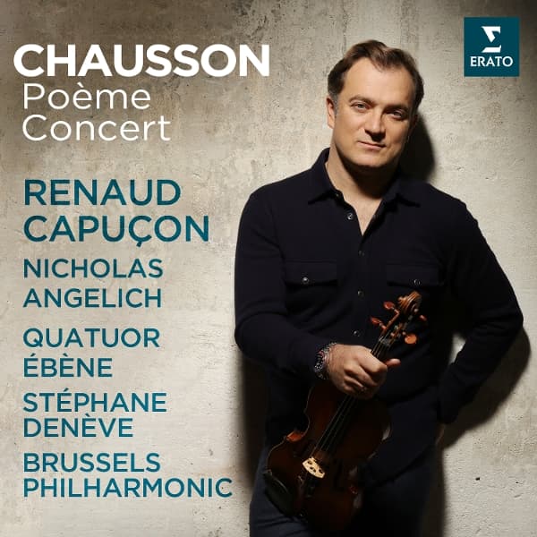 Renaud Capuçon, Nicholas Angelich & Brussels Philharmonic - Chausson: Poème Concert (CD)