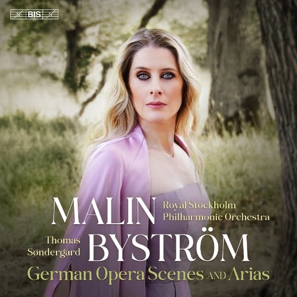 Malin Bystrom, Royal Stockholm Philharmonic Orchestra, Thomas Sondergard - German Opera Scenes And Arias (SACD)