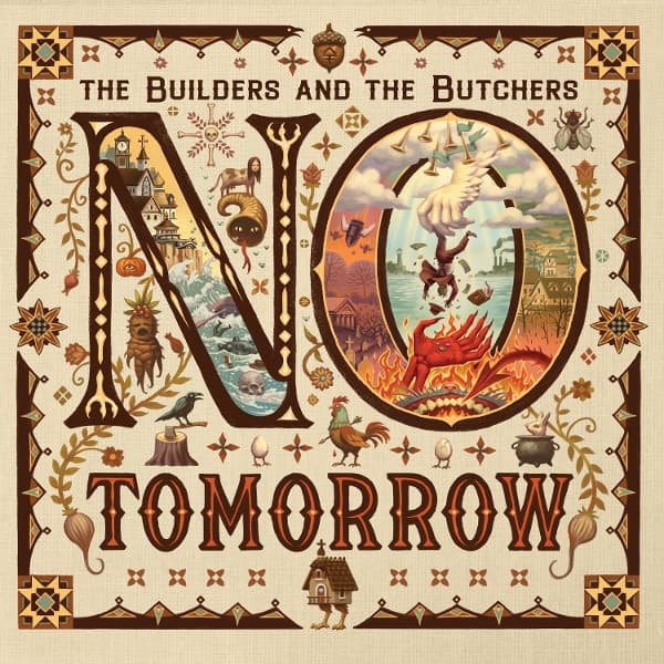 The Builders & The Butchers - No Tomorrow (CD)