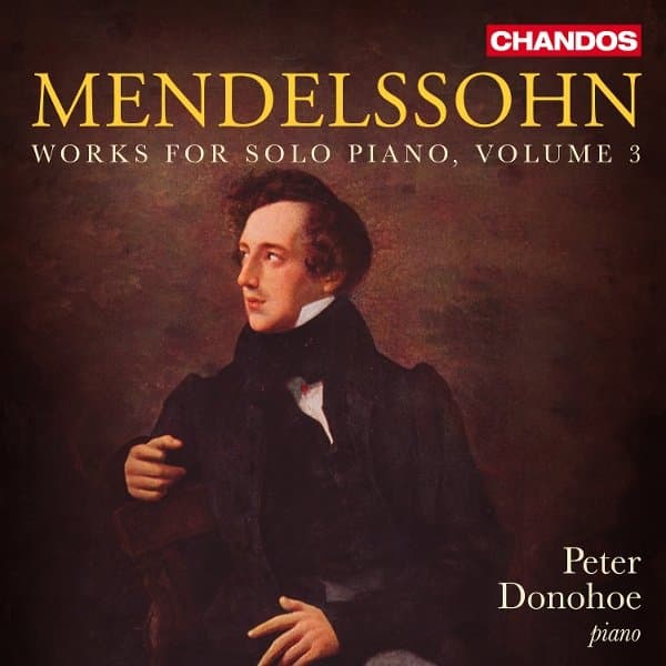 Peter Donohoe - Mendelssohn: Works For Solo Piano, Vol. 3 (CD)