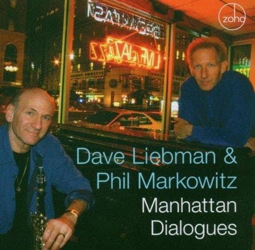 Dave Liebman And Phil Markowitz - Manhattan Dialogues