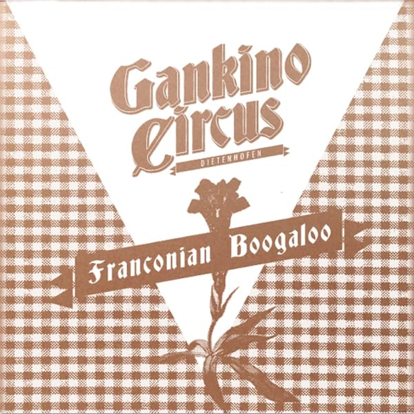 Gankino Circus - Franconian Boogaloo (CD)