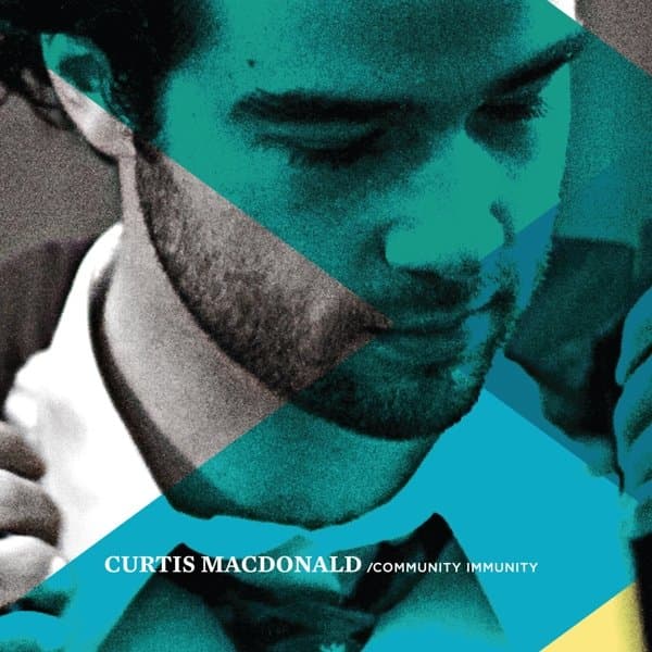 Curtis Macdonald - Community Immunity (CD)