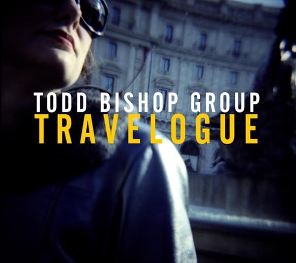 Todd Bishop Group - Travelogue (CD)