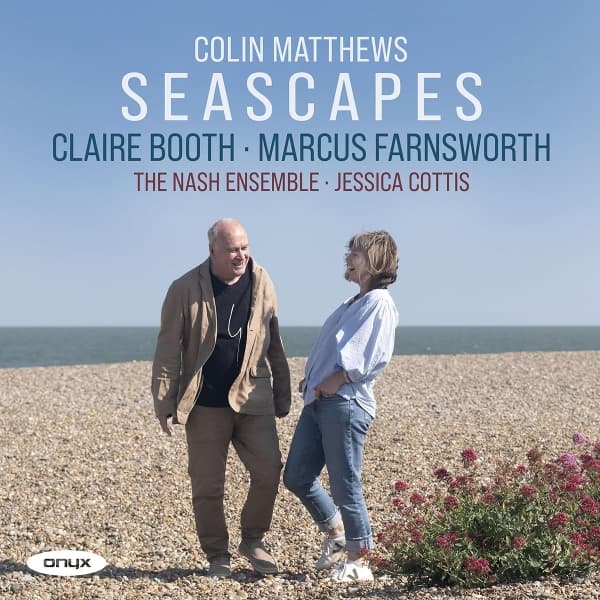Jessica Cottis, Claire Booth & Nash Ensemble - Colin Matthews: Seascapes (CD)