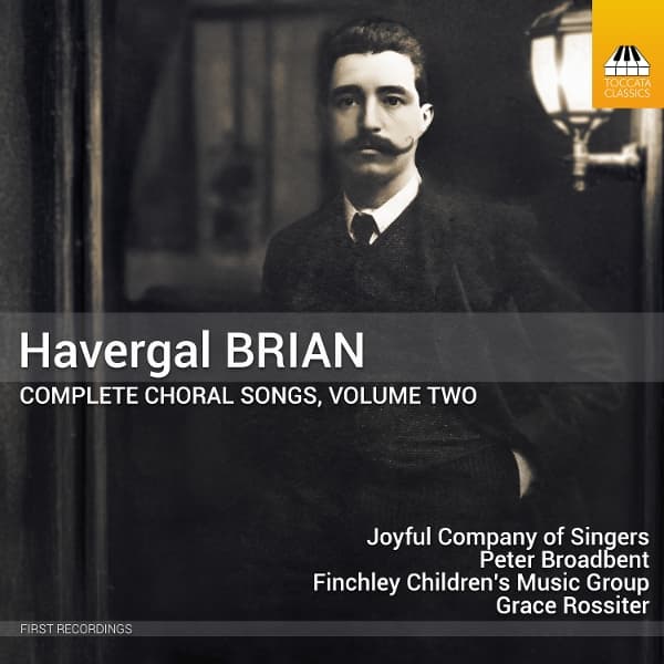 Joyful Company Of Singers, Peter Broadbent, Finchley Children's Music Group, Grace Rossiter - Brian: Complete Choral Songs, Vol. 2 (CD)
