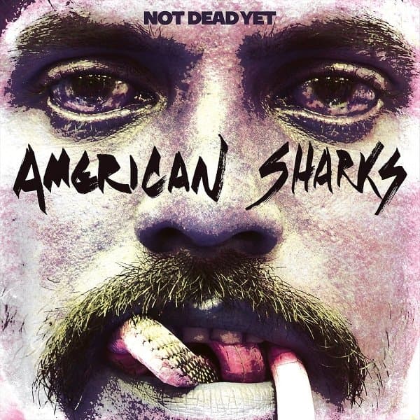 American Sharks - Not Dead Yet (LP)