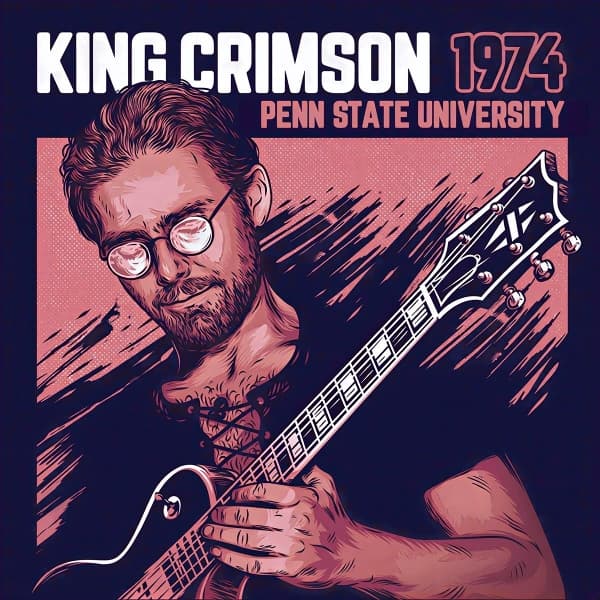 King Crimson - 1974 Penn State University (CD)