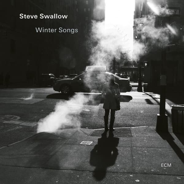 Steve Swallow, Mike Rodriguez, Chris Cheek, Steve Cardenas, Gil Goldstein, Adam Nussbaum - Winter Songs (CD)