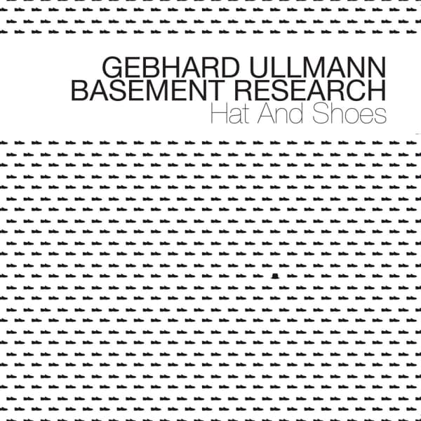 Gebhard Ullmann & Basement Research - Hat And Shoes (CD)