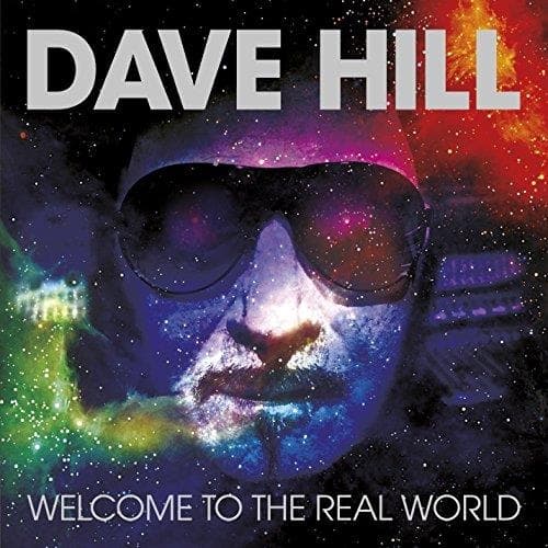 Dave Hill - Welcome To The Real World (CD)