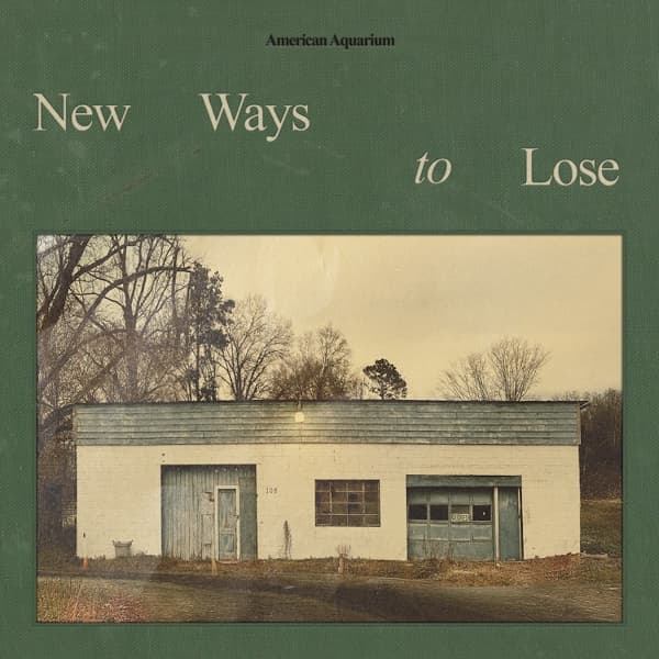 American Aquarium - New Ways To Lose (LP)