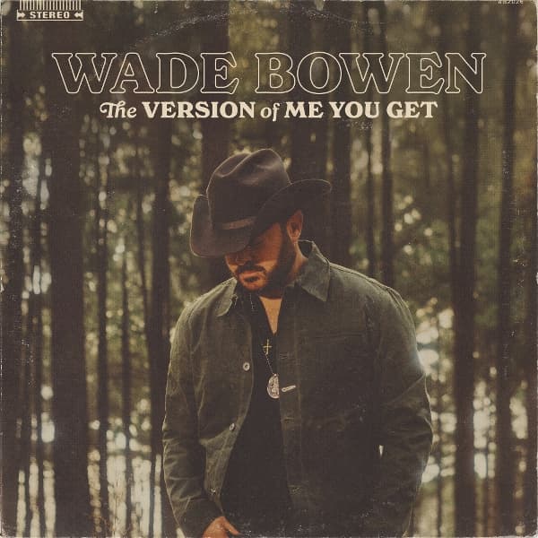 Wade Bowen - The Version Of Me You Get (CD)