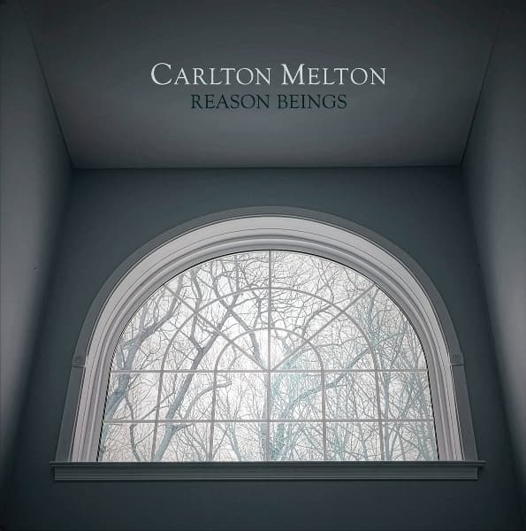 Carlton Melton - Reasons Beings (CD)