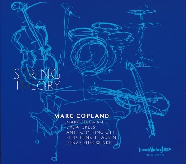 Anthony Pinciotti, Marc Copland, Mark Feldman, Drew Gress - String Theory