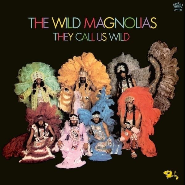 The Wild Magnolias - They Call Us Wild (LP) (Coloured Vinyl)