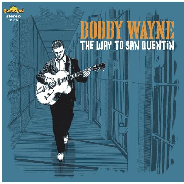 Bobby Wayne - The Way To San Quentin (CD)