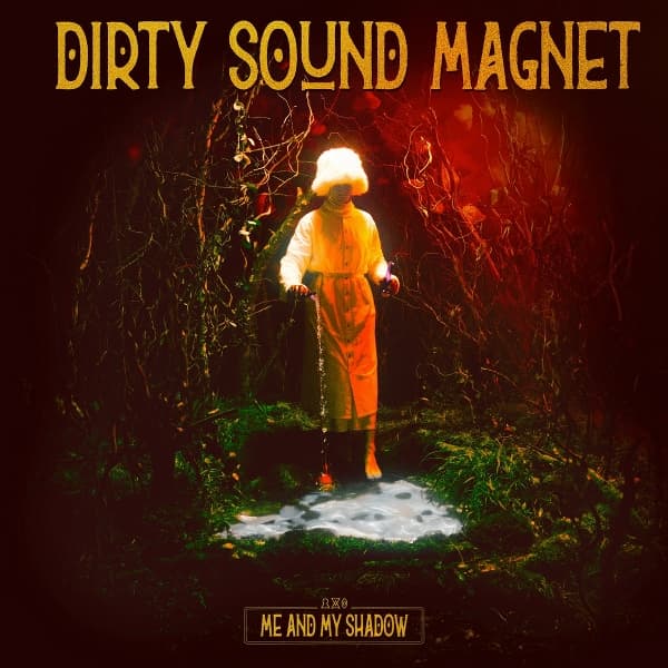 Dirty Sound Magnet - Me And My Shadow (LP)