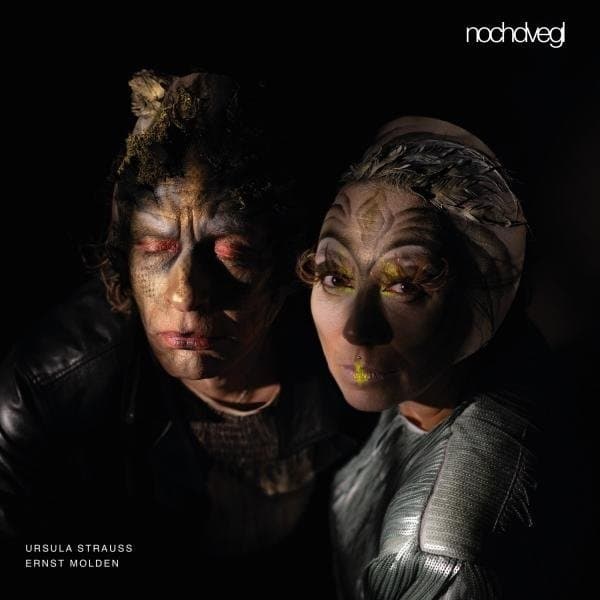 Ursula Strauss & Ernst Molden - Nochdvegl