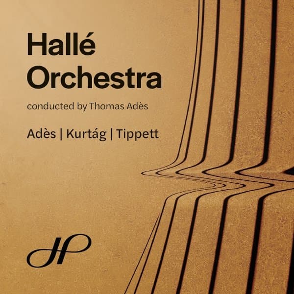 Thomas Ades, Halle Orchestra - Thomas Ades, Gyorgy Kurtag & Michael Tippett Orchestral Works (CD)
