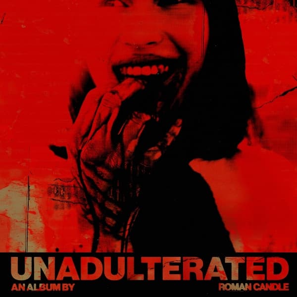 Roman Candle - Unadulterated (CD)